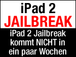 Jailbreak iPad 2 dauert Monate und nicht Wochen?