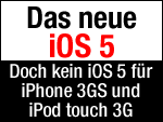Kein Apple iOS 5 fürs iPhone 3GS?