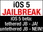 tethered iOS 5 Jailbreak erfolgreich, untethered Exploit geschlossen!