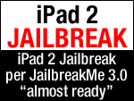 Apple iPad 2 Jailbreak von Comex via JailbreakMe 3.0 fast fertig!