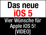 Video zeigt vier Hoffnungen für iOS 5!