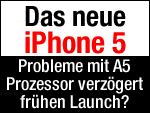 Apple iPhone 5 verspätet sich wegen A5 Prozessor-Überhitzung?