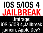 Umfrage: iOS 5 oder iOS 4? Mit/ohne Jailbreak? Apple Dev?