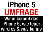 Apple iPhone 5 Umfrage - Wann, Was, wie teuer!