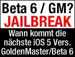 Wann kommt iOS 5 beta 6 oder iOS 5 Golden Master GM?
