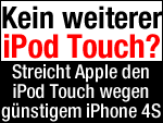 Kein iPod touch 5G wegen Apple iPhone 4S?