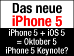 iPhone 5 Keynote: iOS 5 & iPhone 5 = Oktober 5?