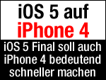 iPhone 4 wird mit iOS 5 schneller!