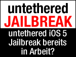 Von wem kommt der iOS 5 untethered Jailbreak?