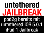 iPad 1 untethered Jailbreak von pod2g fertig?