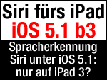 iOS 5.1 beta 3: Siri bald auf dem iPad ?