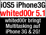 Whited00r 5.1 - iOS 5 für alte iPhone 3G?