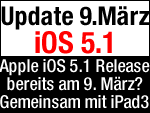 iOS 5.1 am 9.März mit iPad 3