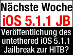 Kommt der iOS 5.1.1 Jailbreak für iPad 3, iPhone 4S usw. nächste Woche?