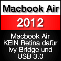 Das neue Macbook Air 2012 leider ohne Retina Screen