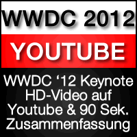 WWDC 2012 Keynote als Youtube HD Video und Zusammenfassung