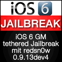 iOS 6 GM Jailbreak mit Redsn0w 0.9.13dev4