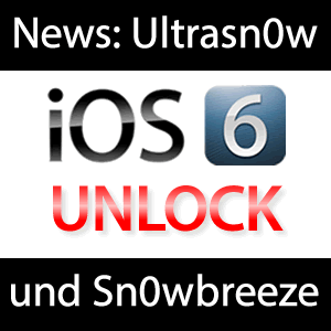 iOS 6 Unlock - Ultrasn0w & Sn0wbreeze für iOS 6?
