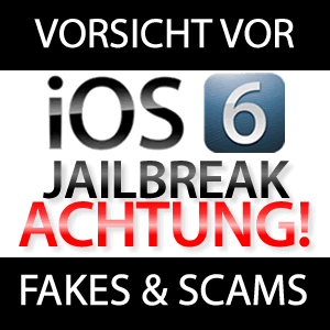 ACHTUNG! iOS 6.0.1 Jailbreak Download SCAM & FAKE!