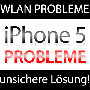iPhone 5 WLAN Problem - WEP ist keine Lösung!