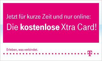 LETZTE CHANCE: Kostenlose Telekom Xtra Card!