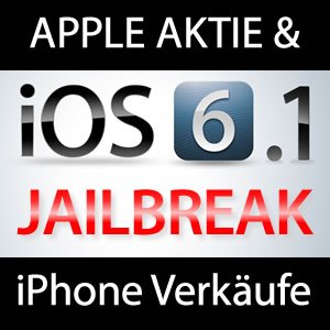 Apple Aktie steigt durch Jailbreak?