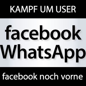 Facebook vs. WhatsApp