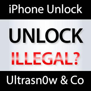 iPhone Unlock illegal? Zukunft Ultrasn0w?