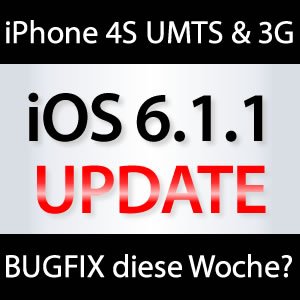 iOS 6.1.1 kommt diese Woche?