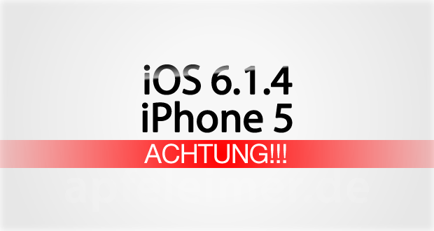 Achtung: Apple iOS 6.1.4 für iPhone 5 (KEIN Jailbreak möglich!!) 8