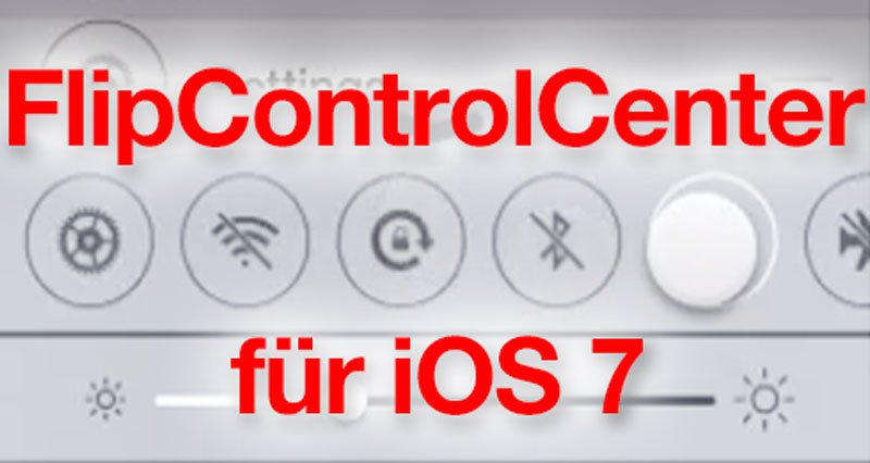 DOWNLOAD FlipControlCenter: SBSettings Buttons fürs iOS 7 Kontrollzentrum 1
