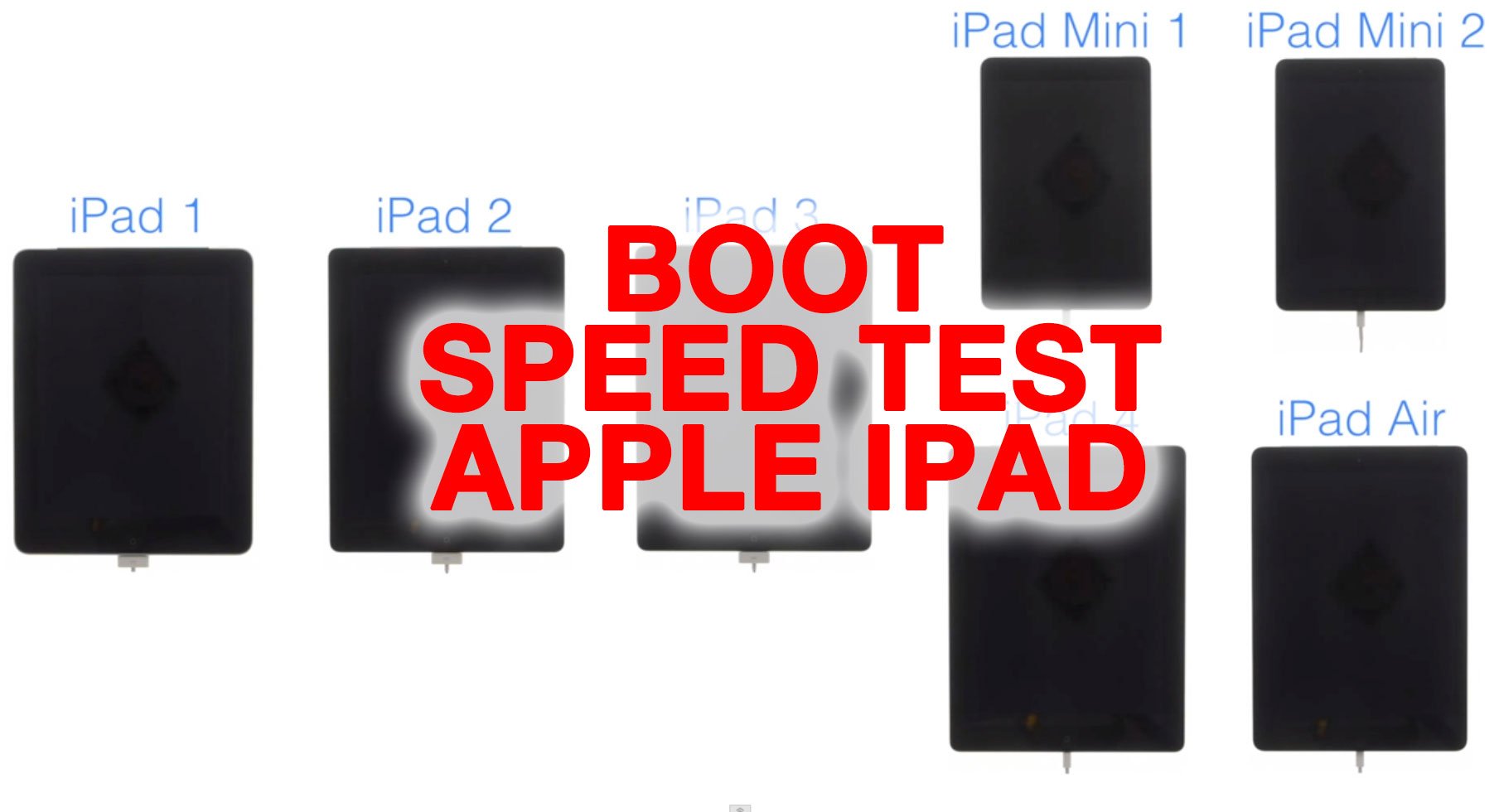 Video: Boot-Speed Test iPad Air vs. Retina iPad mini vs. iPad mini vs. iPad 4, iPad 3, iPad 2 vs. iPad 1 2