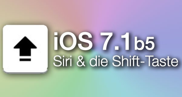 iOS 7.1 beta 5 Download: neue Siri-Stimmen & Shift-Key 1