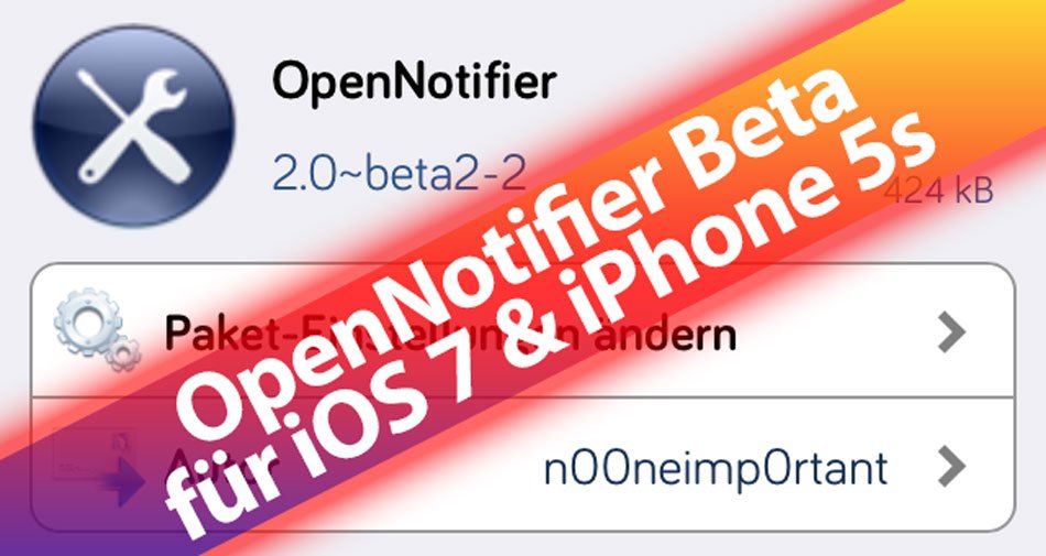 OpenNotifier 2 Beta für iOS 7 & iPhone 5s Jailbreak 8