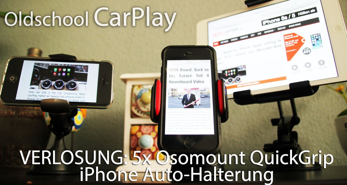 CarPlay? Wir verlosen 5 Osomount QuickGrip Autohalterungen fürs iPhone! 1