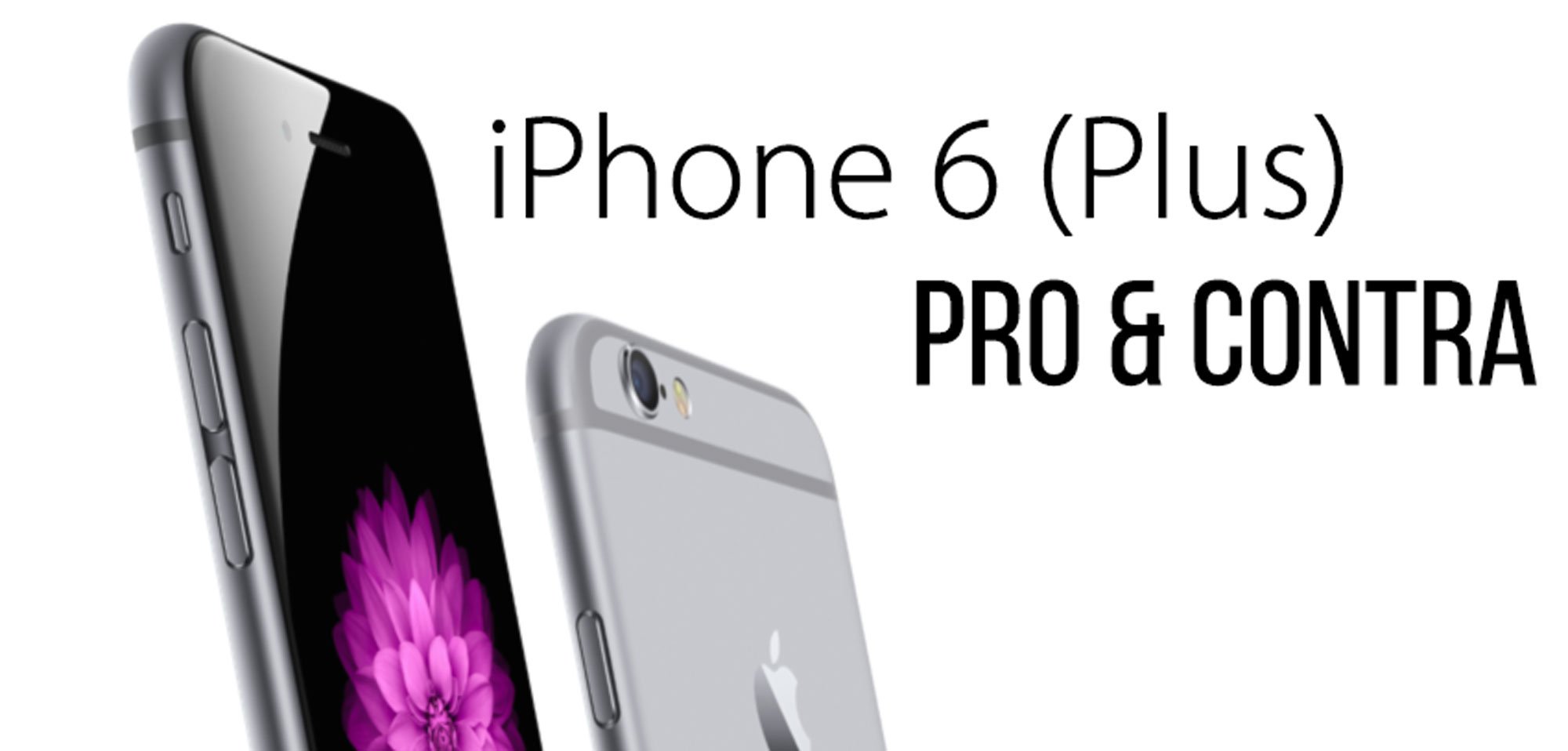 Pro & Contra iPhone 6 (Plus): Gründe dafür & dagegen! 1