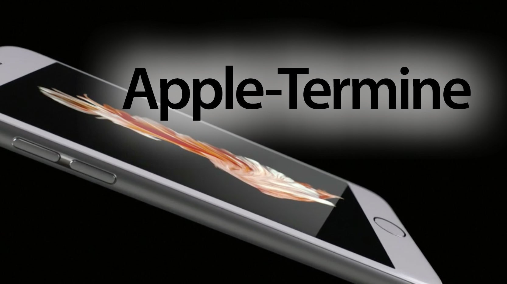 Überblick Apple Termine: iPhone 6S, AppleTV, iPad Pro 8