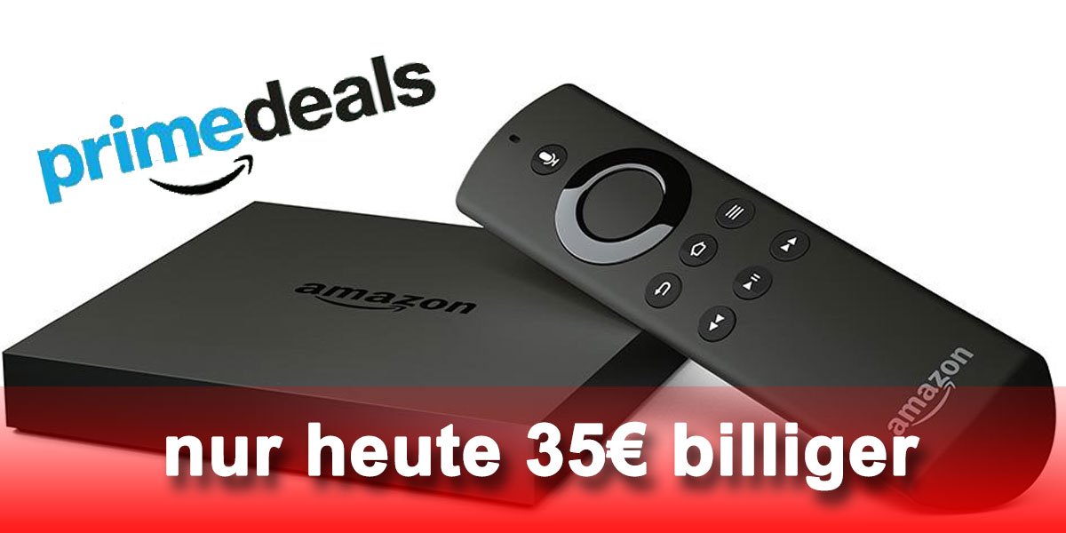 Fire TV heute billiger: neuer 4K Ultra HD Amazon Fire TV für 65 Euro! 2