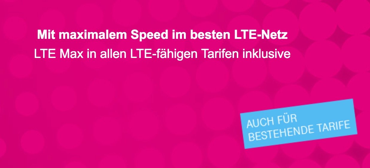 Telekom: kostenloses High-Speed Upgrade auf LTE Max für alle Kunden! 5