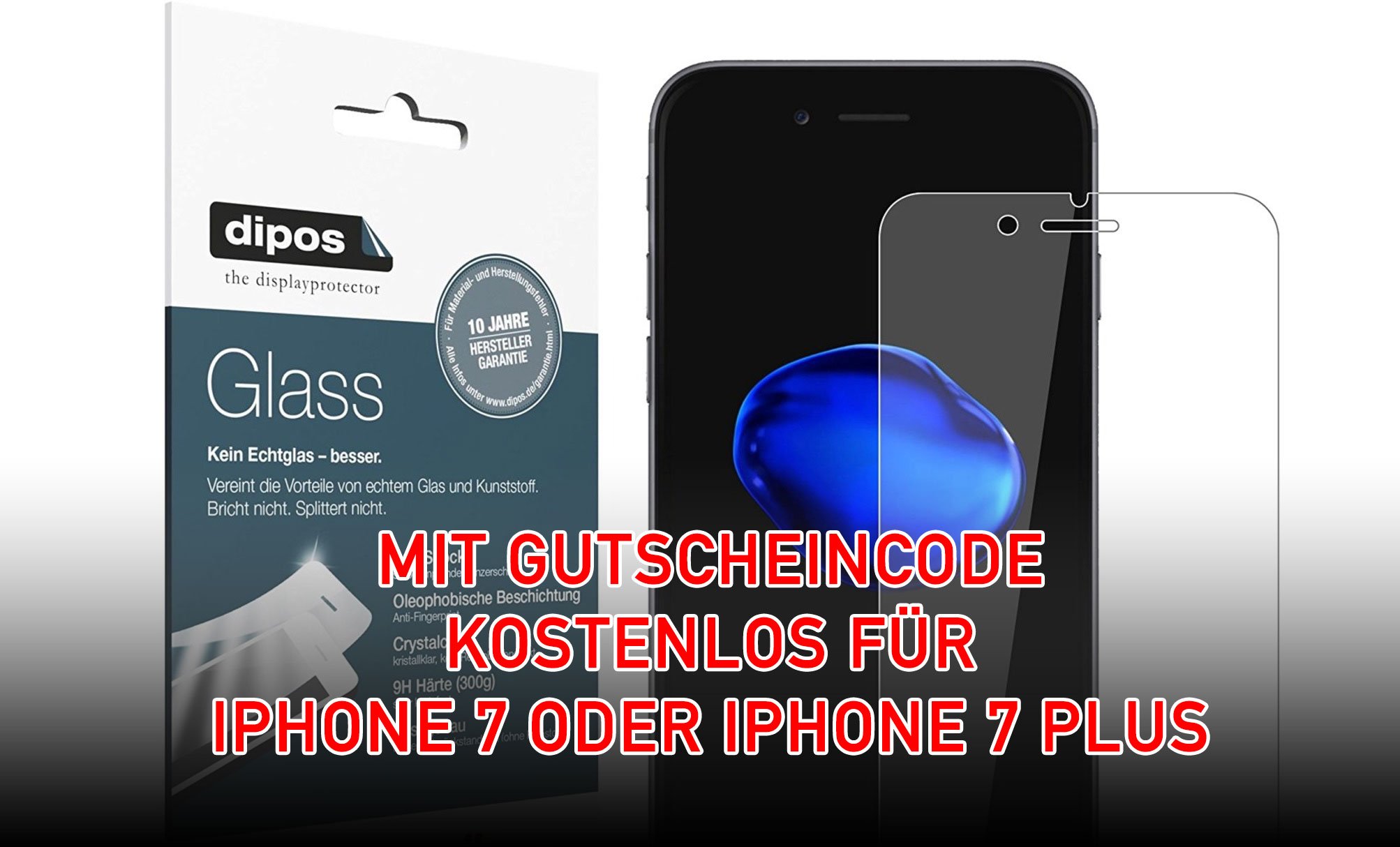 iPhone 7 (Plus) Displayschutz kostenlos mit Gutscheincode 1