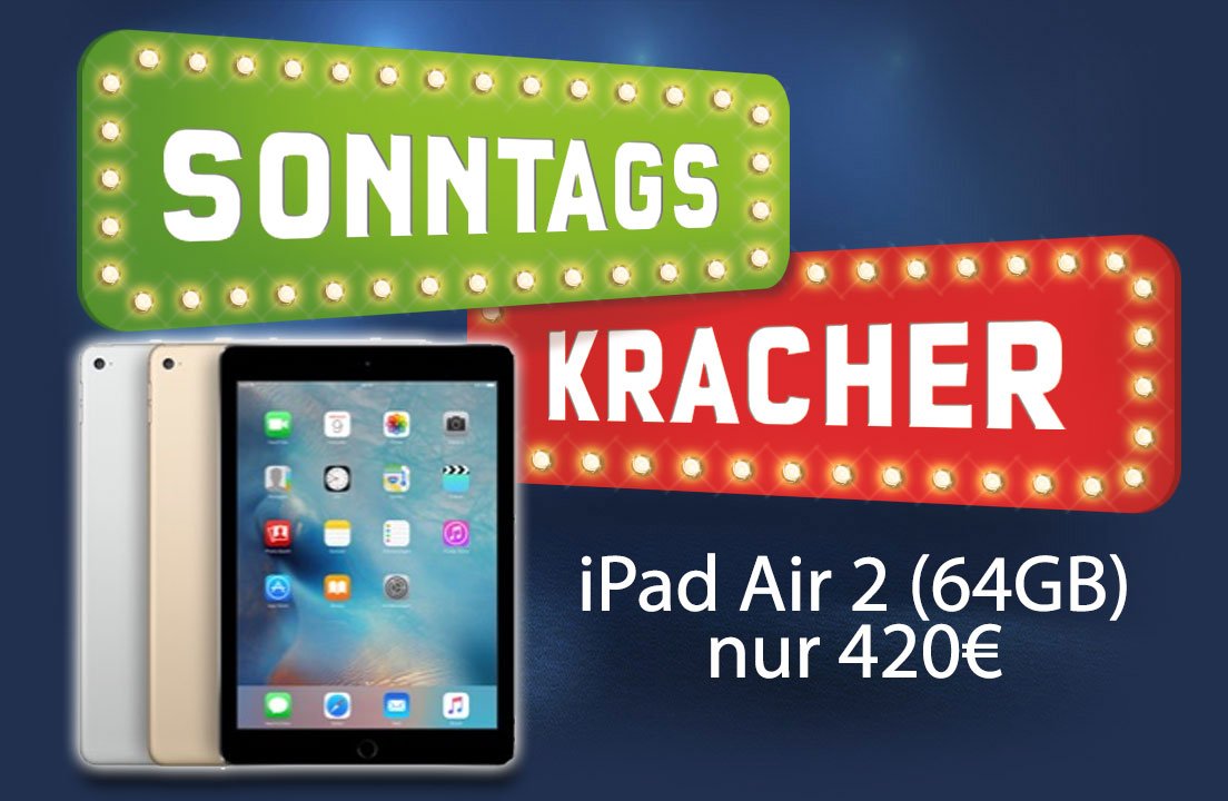 Sonntagskracher: iPad Air 2 64GB zum Spitzenpreis - nur 420€! 8